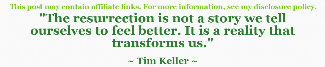 Powerful quote about Christ's Resurrection by Tim Keller 