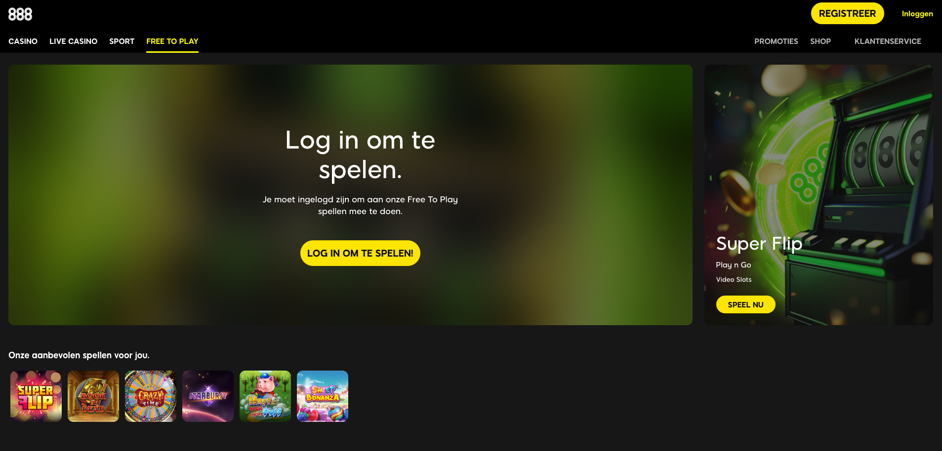 Pagina Free To Play bij 888casino, waar spelers gratis casinospellen kunnen proberen na inloggen, met aanbevolen games zoals Super Flip, Book of Dead, Crazy Time, Starburst en Sweet Bonanza.