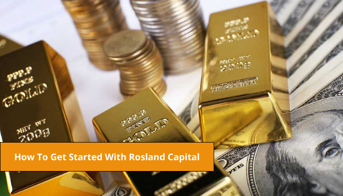 How To Get Started With Rosland Capital
