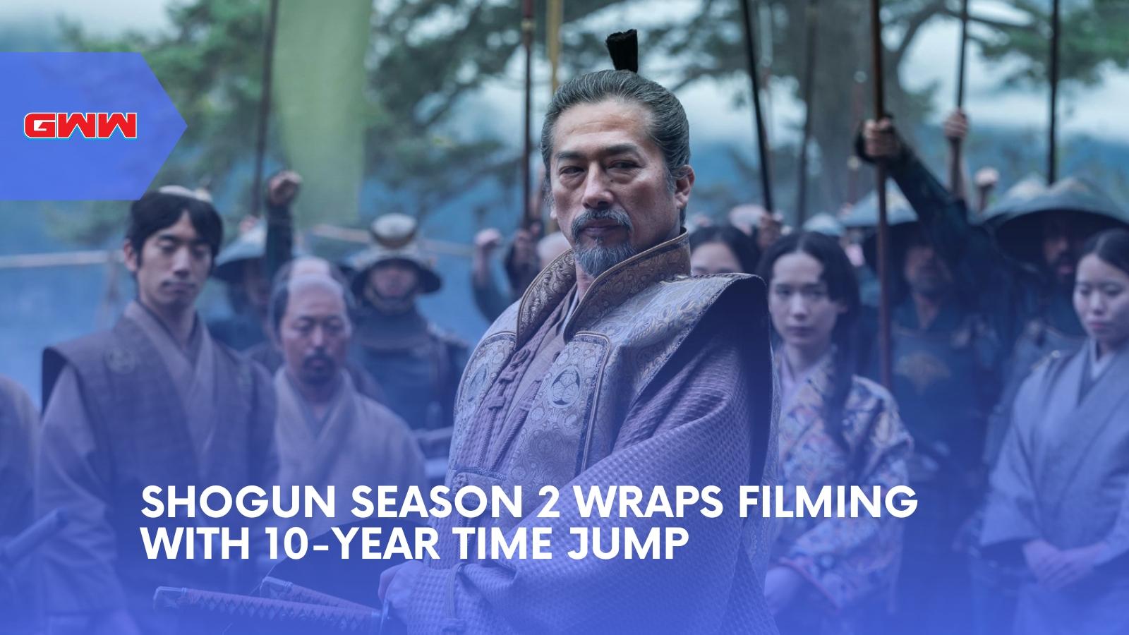 Shogun Season 2 Wraps Filming With 10-Year Time Jump