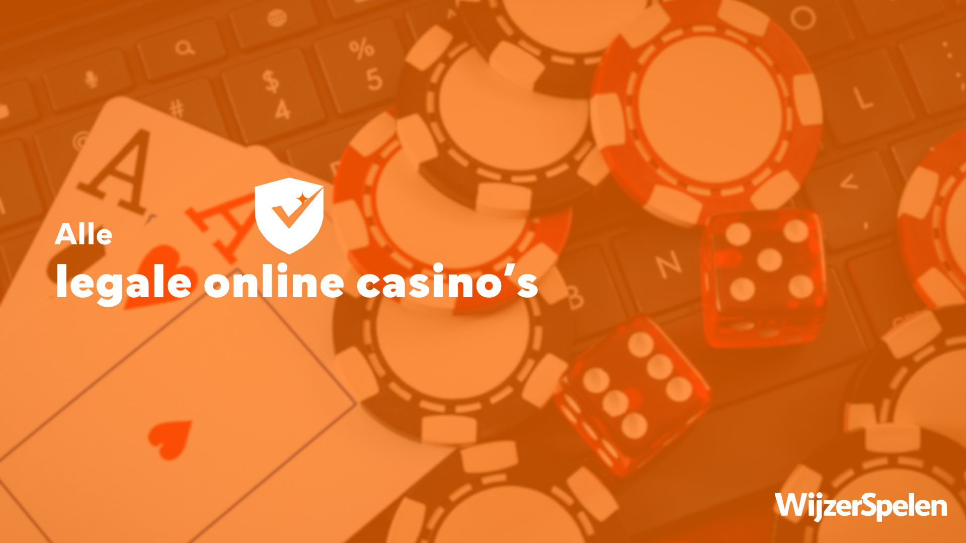 Alle legale online casino's in Nederland met Nederlandse vergunning van de Kansspelautoriteit en veilig legaal online gokken