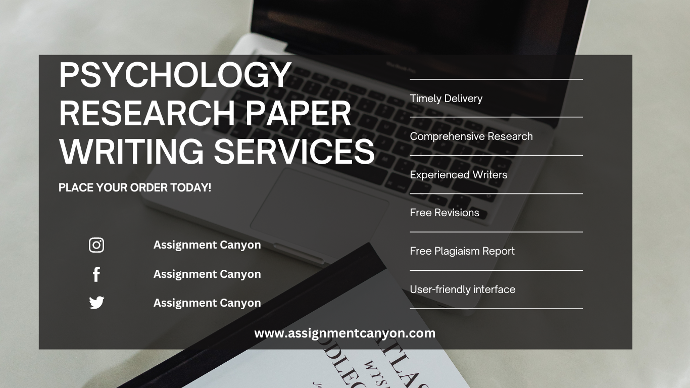 Get Psychology Research Paper Writing Services from Assignment Canyon Writers At Affordable Rates