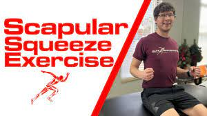 Scapular Squeeze Exercise - YouTube