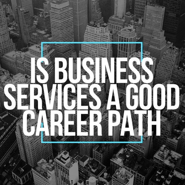 Is Business Services A Good Career Path