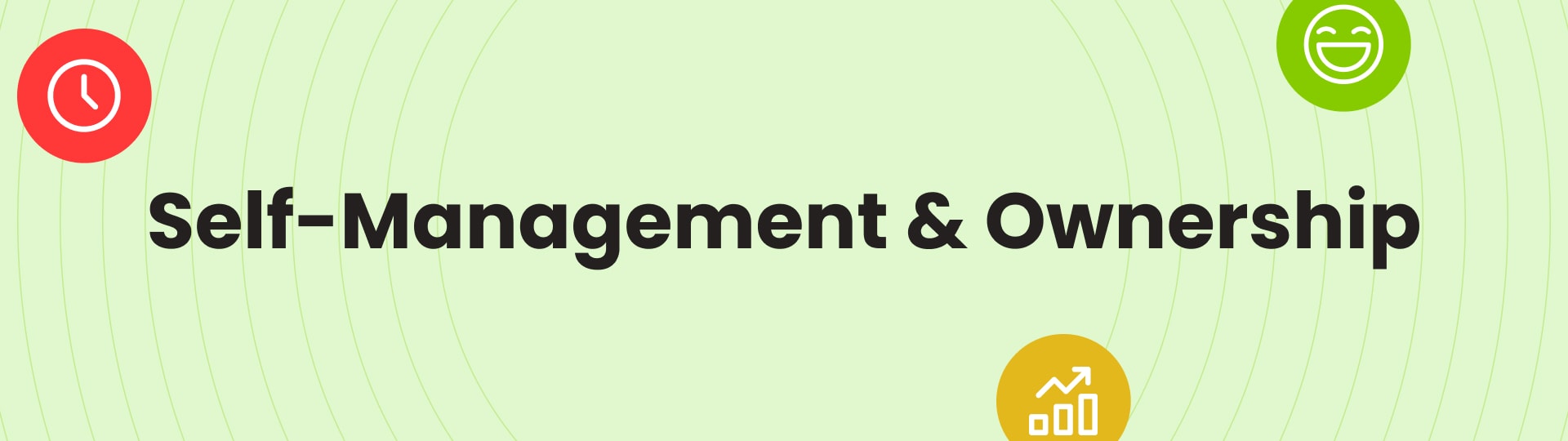 Self-Management & Ownership