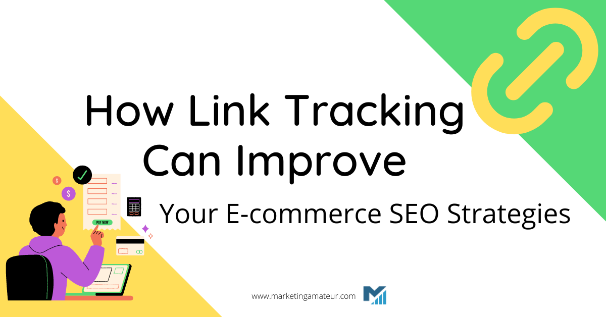 How Link Tracking Can Improve Your E-commerce SEO Strategies