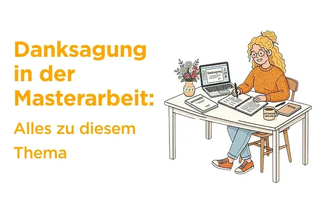 Danksagung in der Masterarbeit: Bedeutung, Inhalt und Tipps zum Schreiben der Danksagung