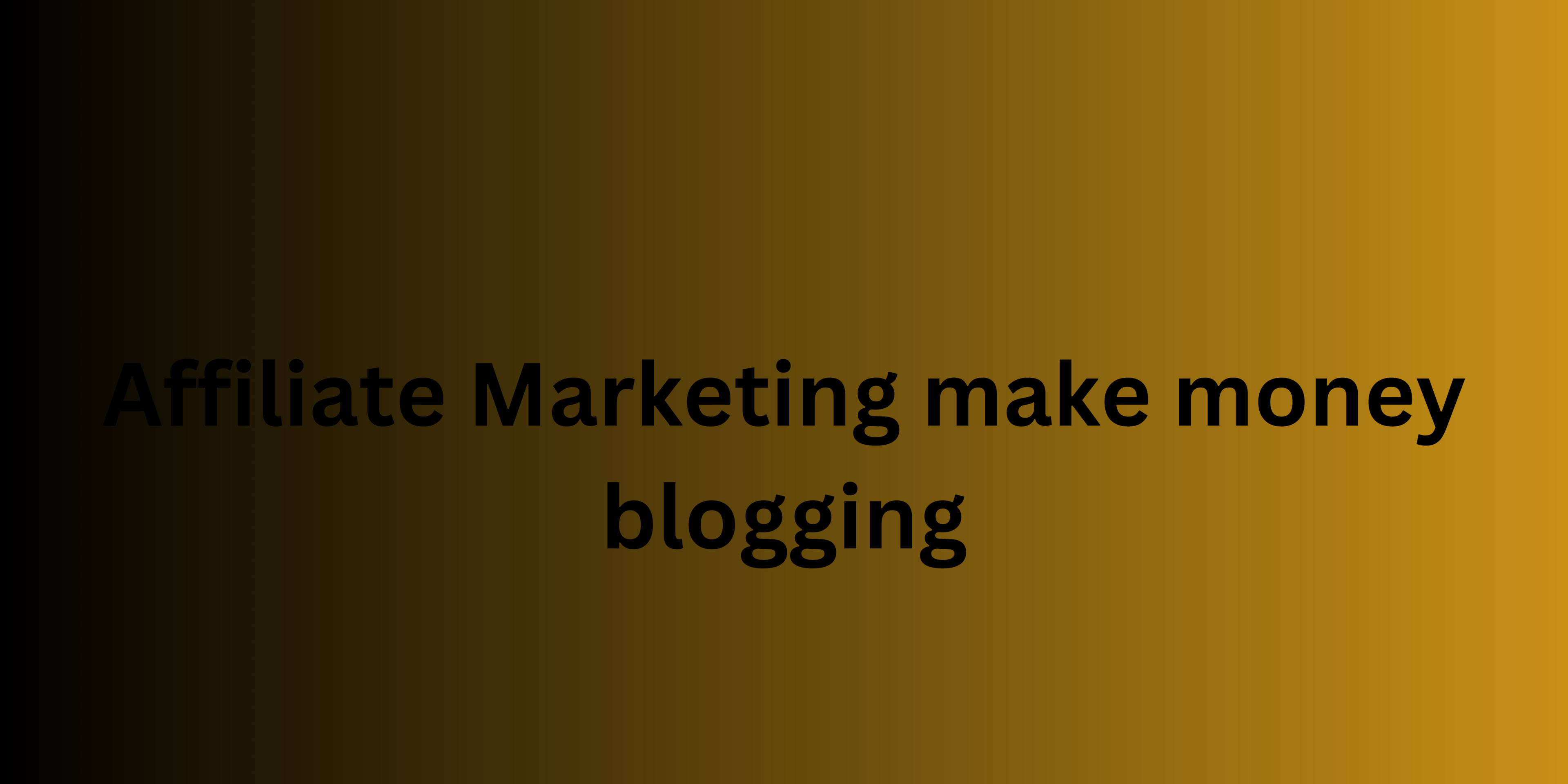 Affiliate Marketing make money blogging