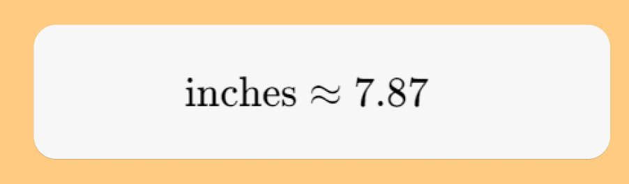 Divide 20 inches by 2.54, then the approximately 7.87 inches.