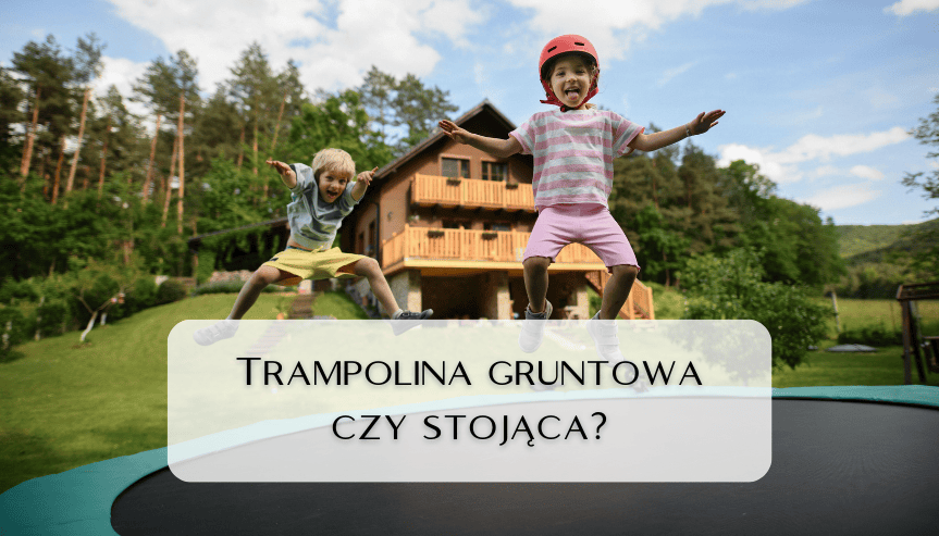 trampolina ziemna czy na nogach