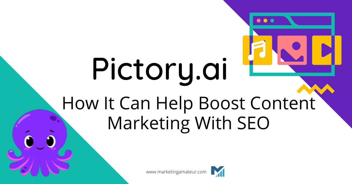Content marketing and Pictory.ai