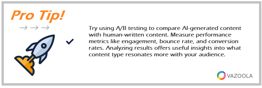 Try using A/B testing to compare AI-generated content with human-written content. Measure performance metrics like engagement, bounce rate, and conversion rates. Analyzing results offers useful insights into what content type resonates more with your audience.