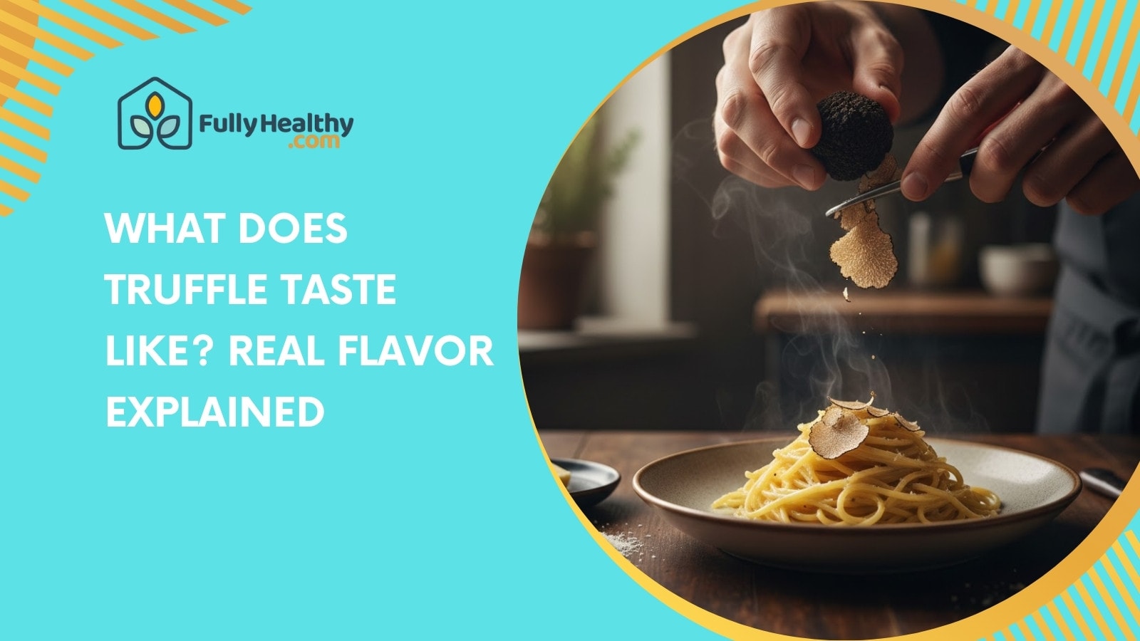 What Does Truffle Taste Like? Real Flavor Explained