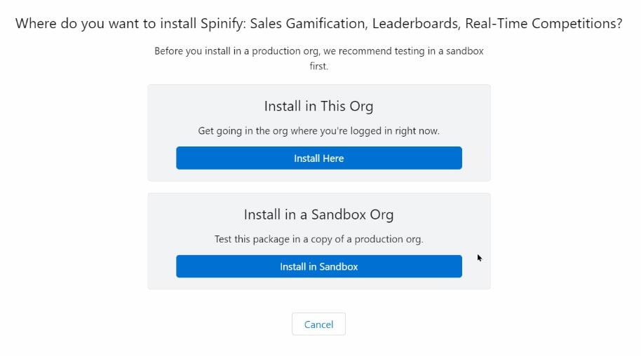 Intalls Spinify in this Salesforce Org or in a Sandbox Org