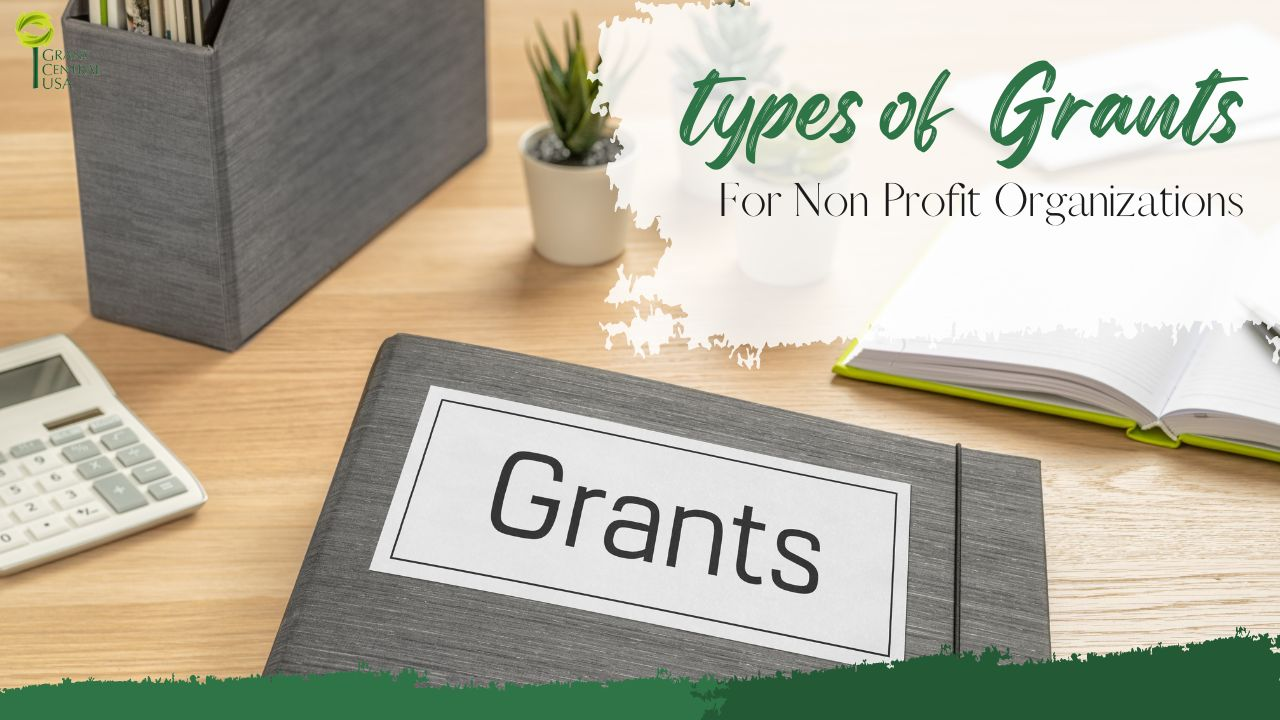 Grant Writer shares the types of grants for nonprofit organizations