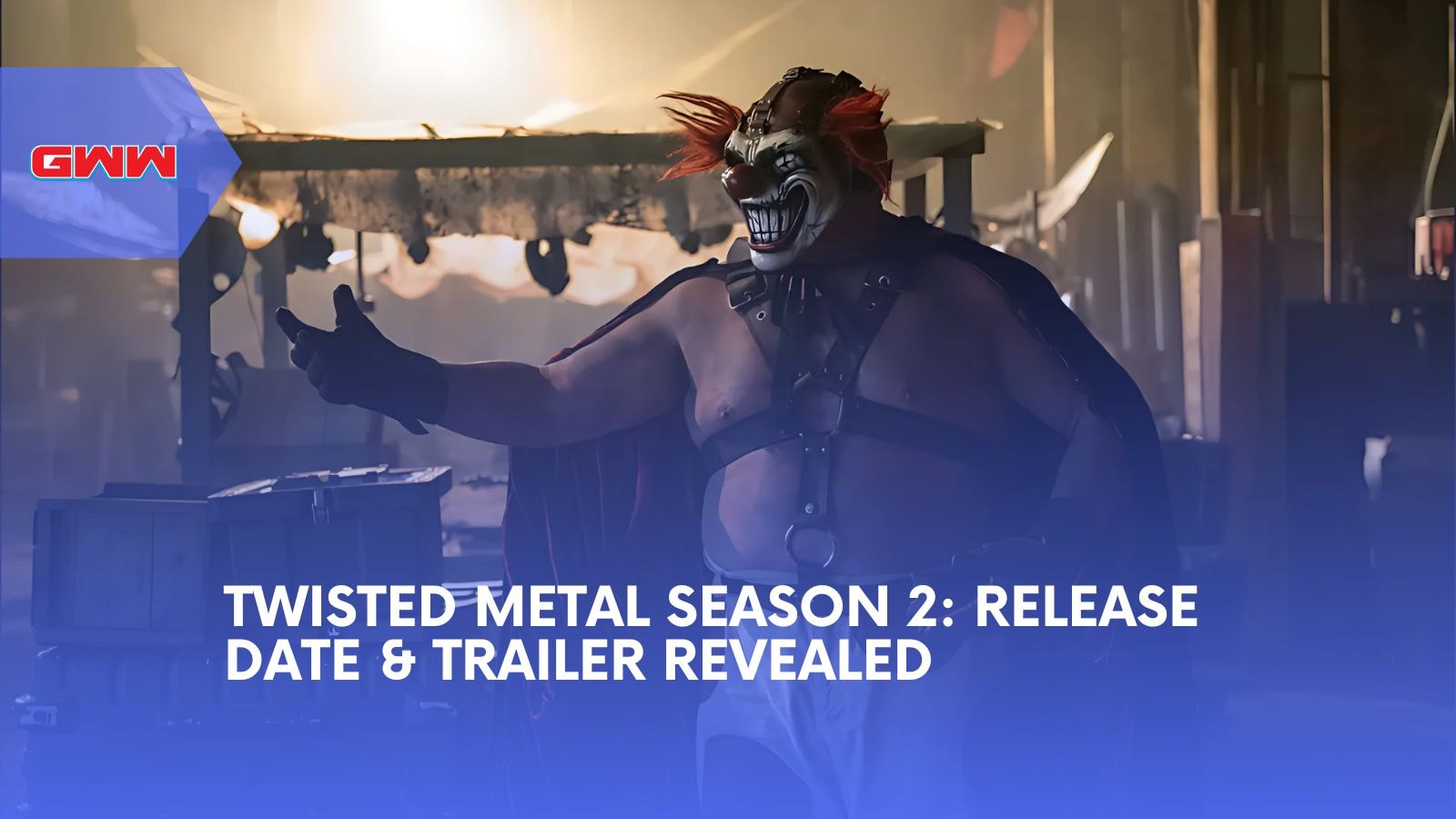 Twisted Metal Season 2: Release Date & Trailer Revealed