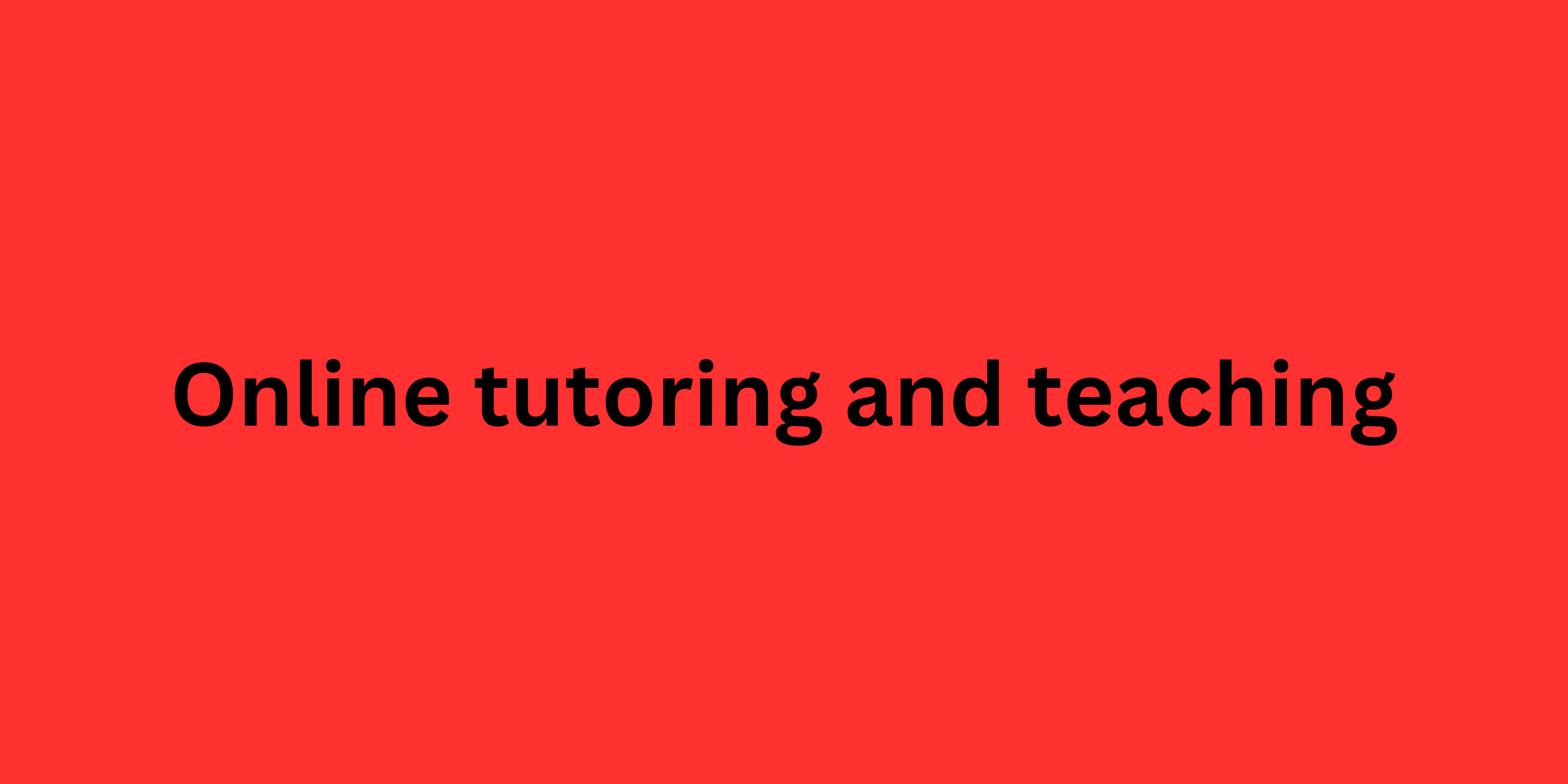 Online tutoring and teaching
