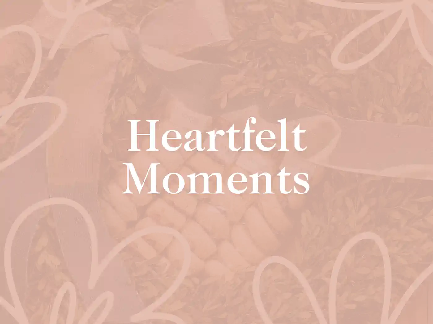 Heartfelt Moments banner with soft floral background - Fabulous Flowers and Gifts, Heartfelt Moments Collection.