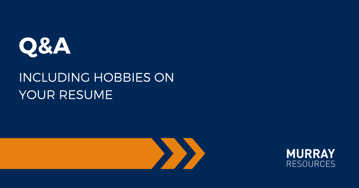 When Should You Include Hobbies on Your Resume?