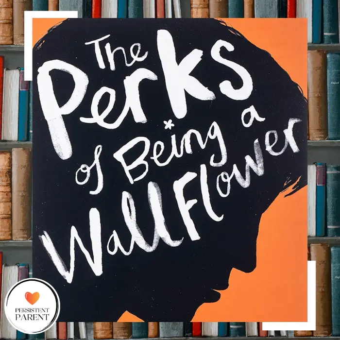"The Perks of Being a Wallflower" - Stephen Chbosky