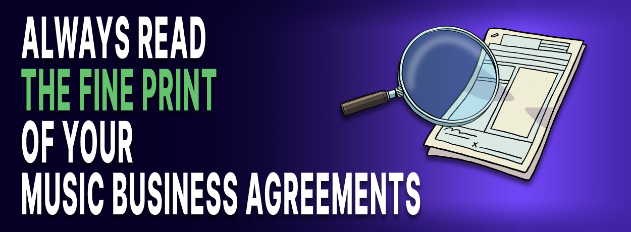 Fine Print of Music Business Agreement