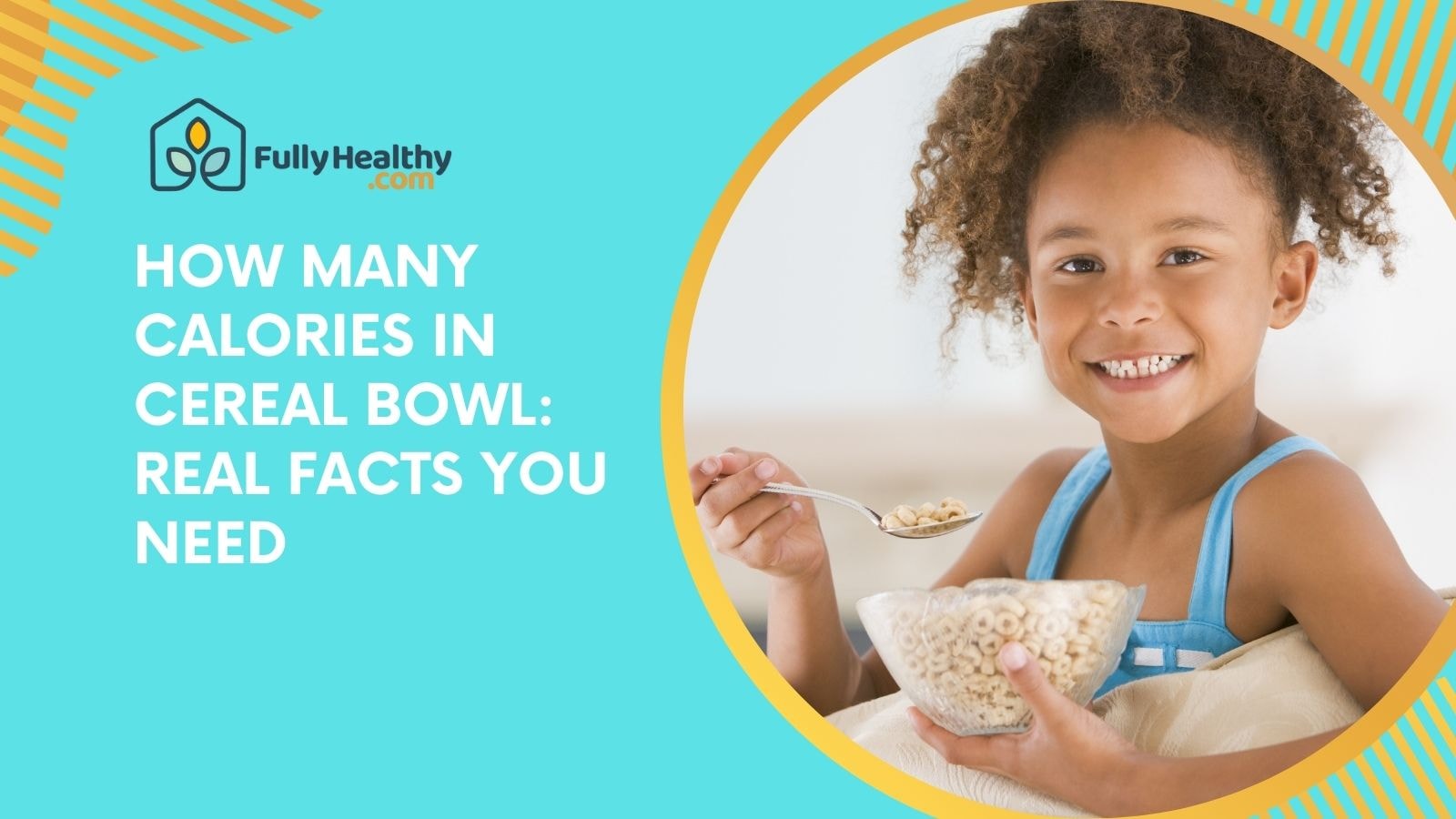 How many calories in cereal bowl: Real facts you need