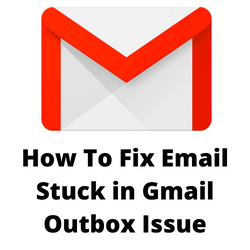 Why are emails stuck in my Gmail outbox