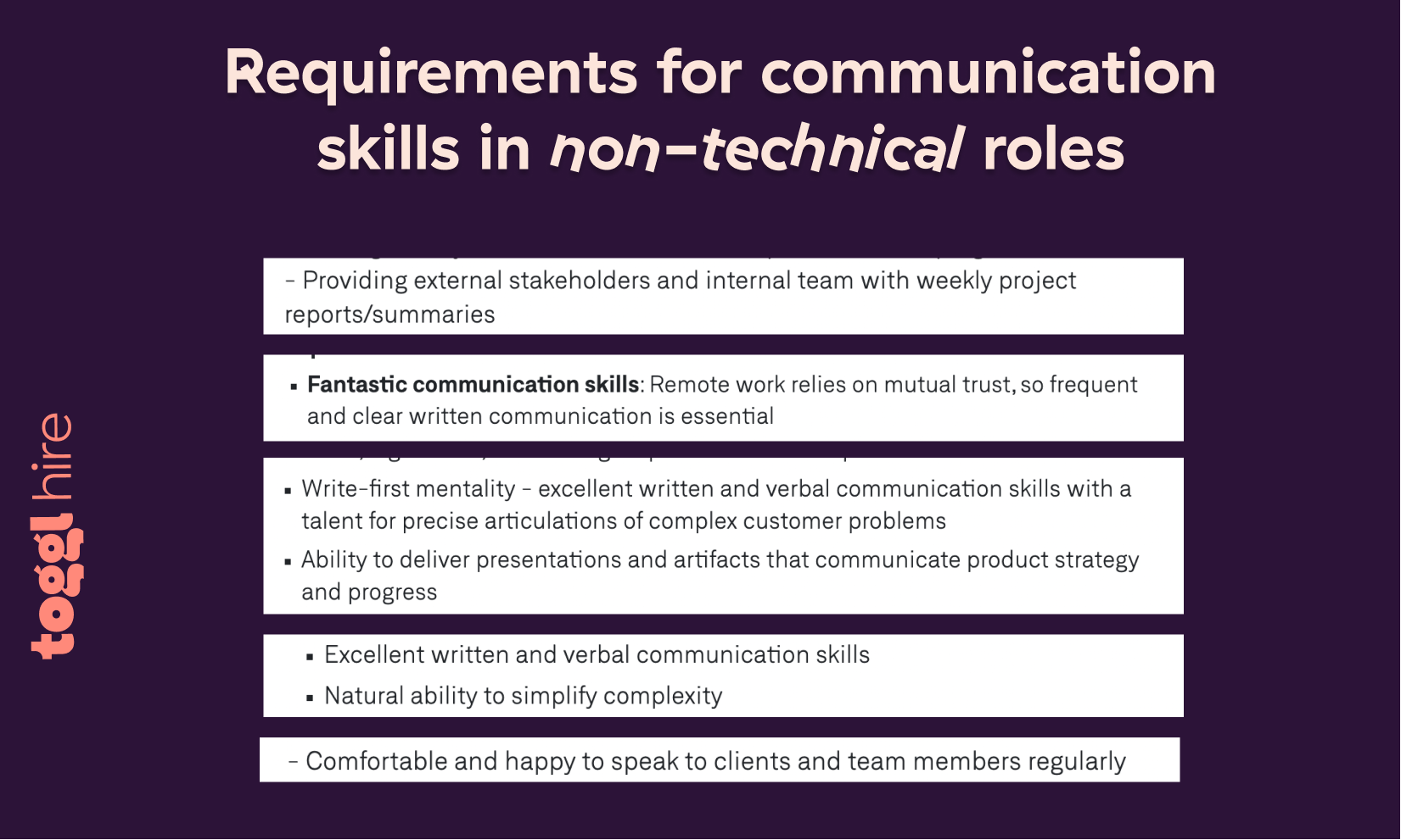 Almost every job description out there requires communication skills – from design to marketing to product management. 