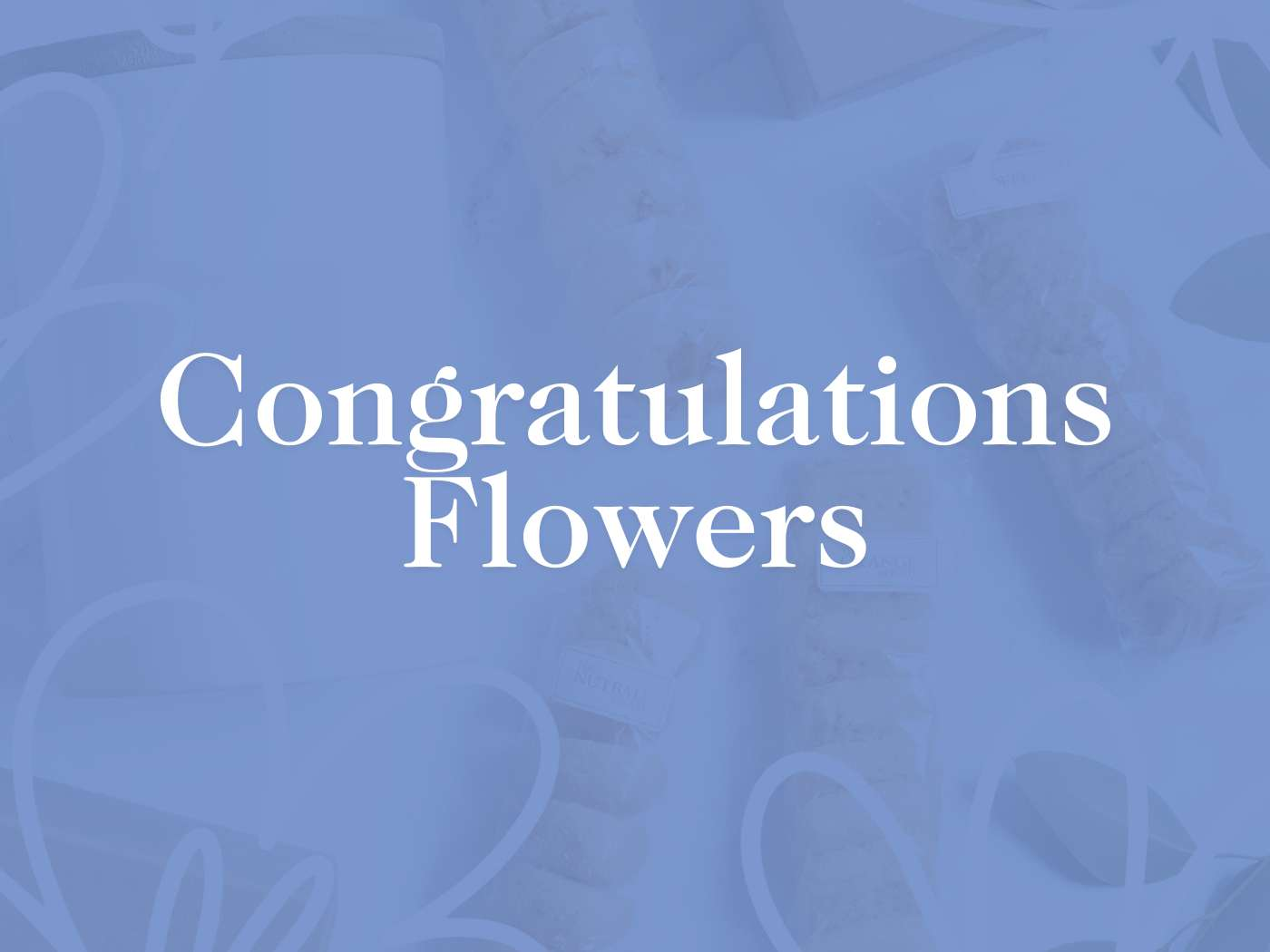 Soft blue-toned backdrop featuring the words 'Congratulations Flowers' to celebrate special moments, part of the Congratulations Flower and Gift Collection—Fabulous Flowers and Gift Boxes