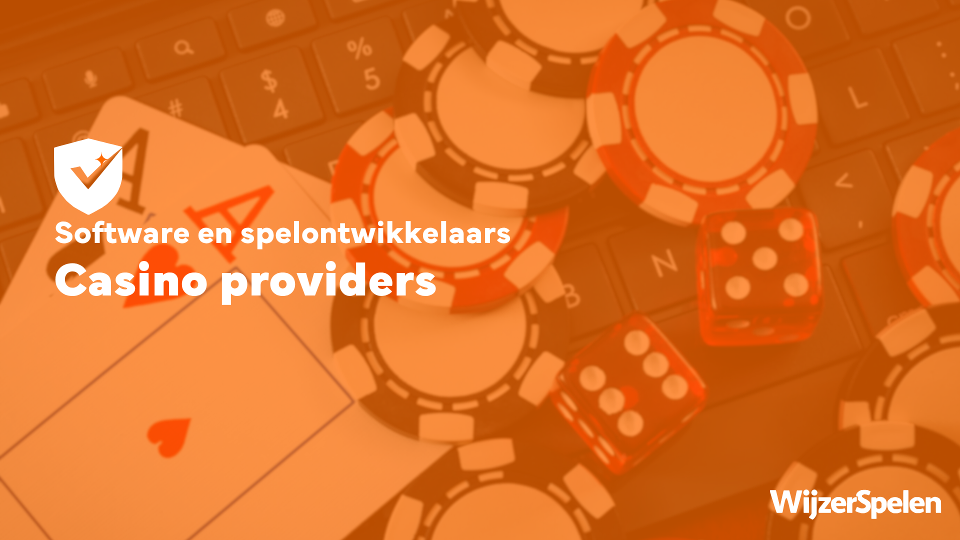 Oranje titelafbeelding met de tekst ‘Software en spelontwikkelaars – Casino providers’, speelkaarten, fiches en dobbelstenen.