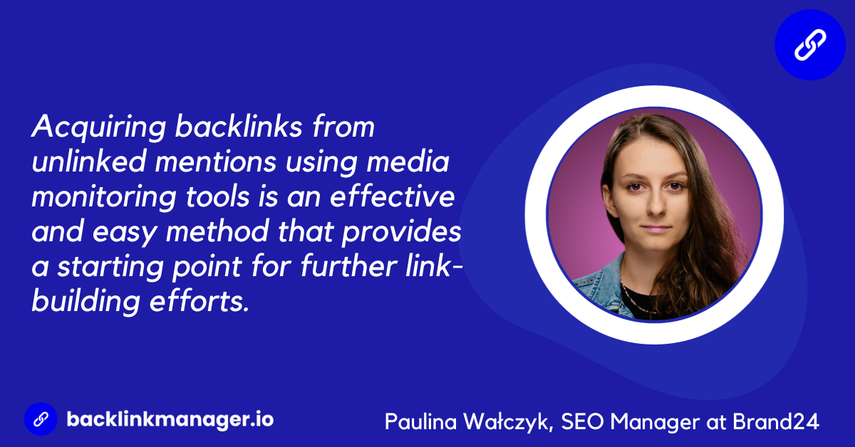 Avoiding toxic backlinks: Paulina Wałczyk, SEO Manager at Brand24 on unlinked brand mentions