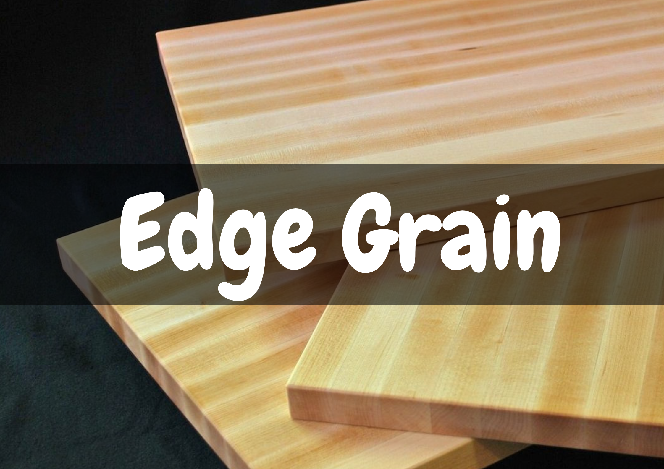 edge grain