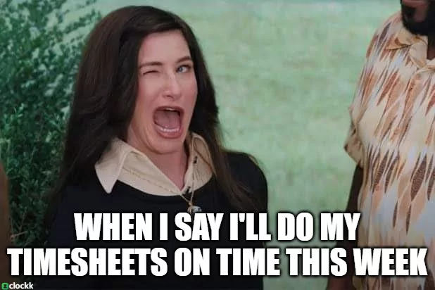 Woman winking exaggeratedly about doing timesheets on time. Funny timesheet meme about employees' insincere promises to improve their timesheet submission habits.