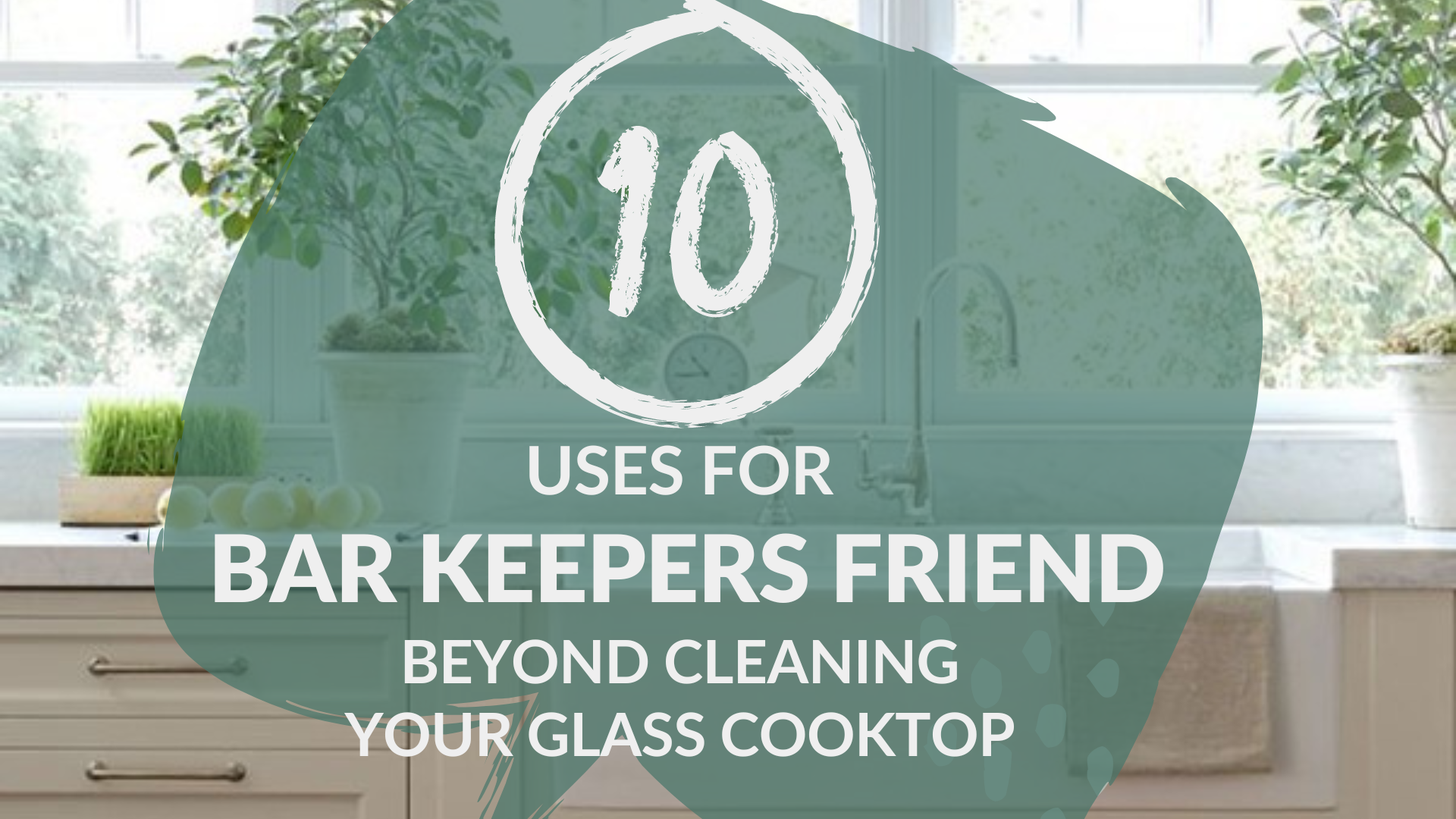 10 uses for barkeepers friend besides glass and ceramic cooktop cleaning