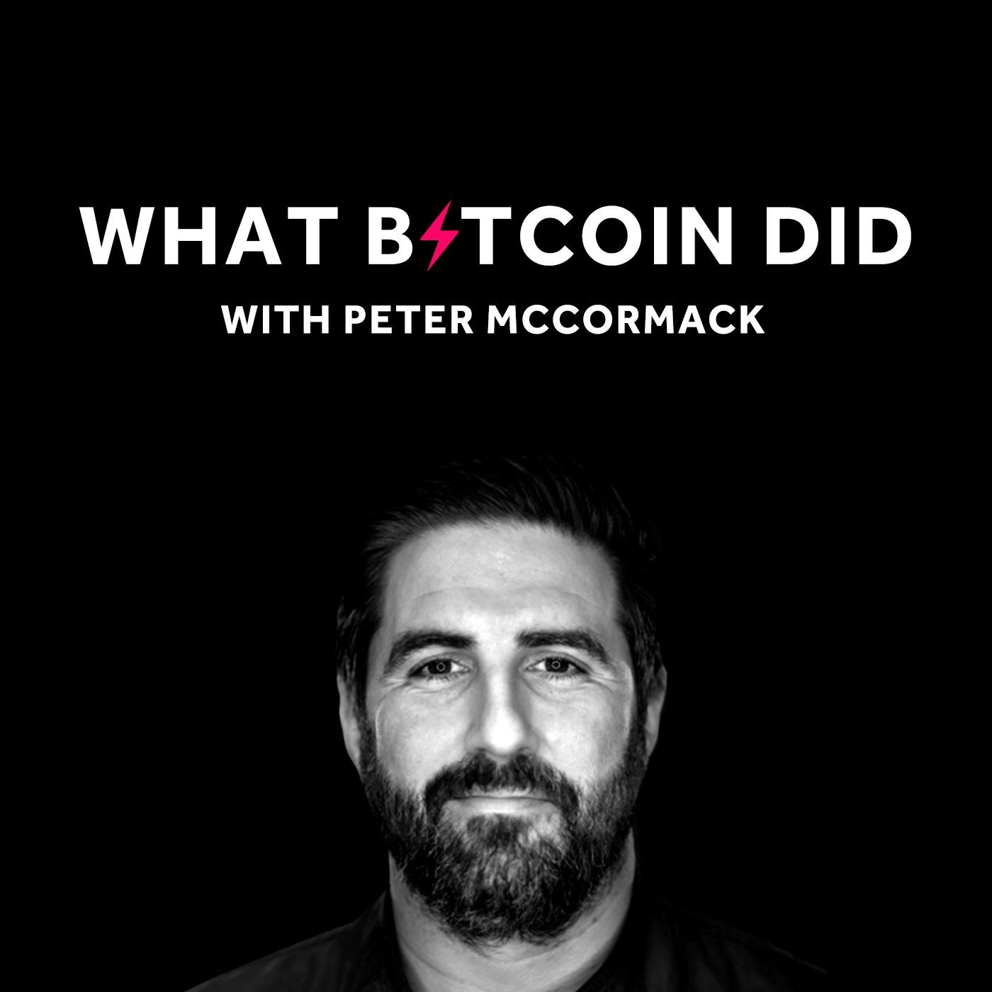 What Bitcoin Did Podcast