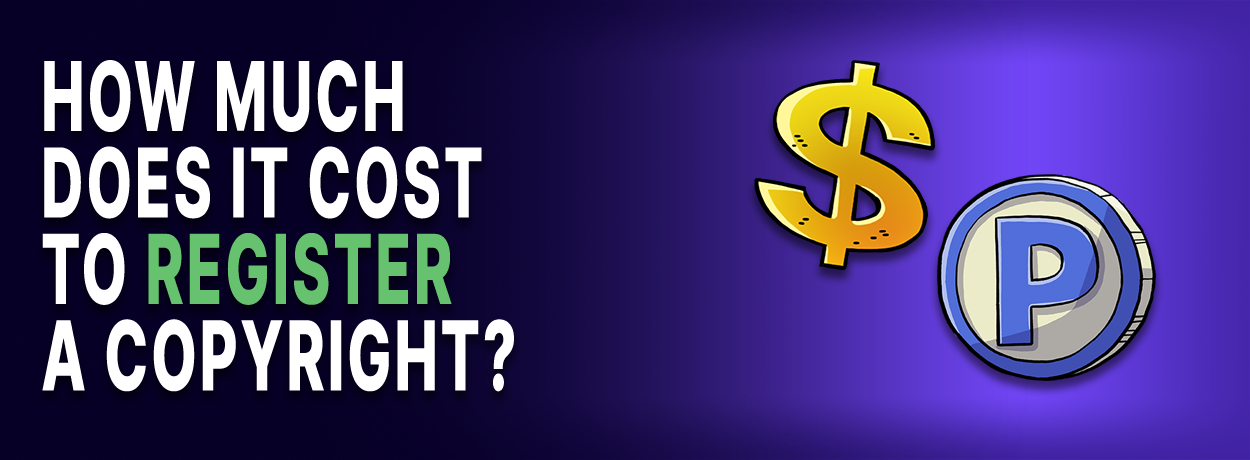 Text is "How much does it cost to register a copyright?" Beside an image of a dollar sign and "P" copyright symbol