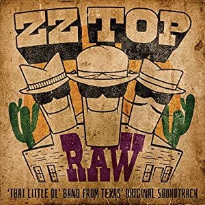 Zz Top - Raw (‘That Little Ol' Band From Texas’ Original