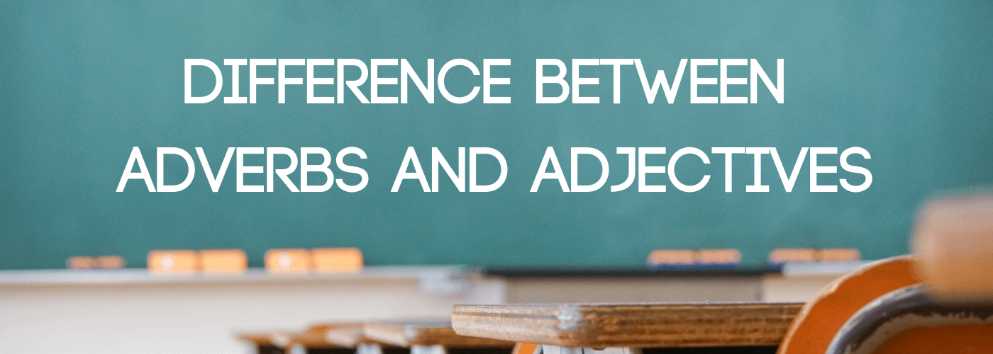 Adjectives and adverbs in the english language