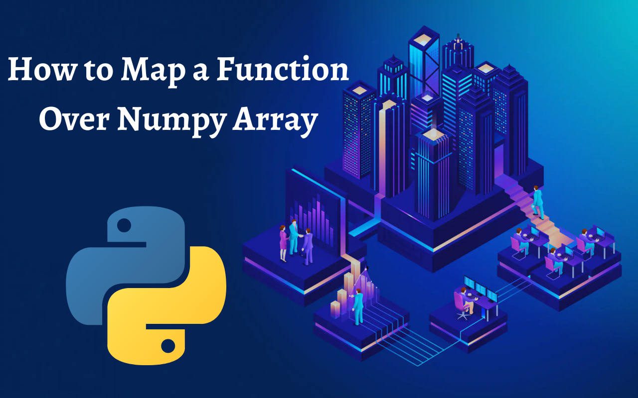 How to Map a Function Over Numpy Array
