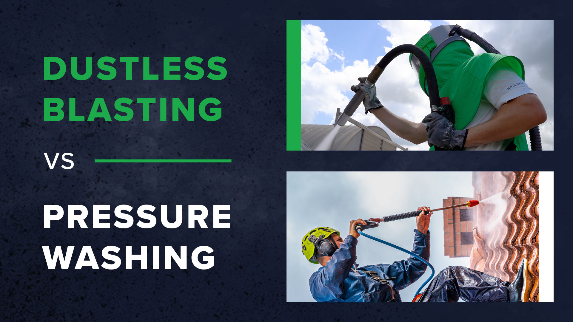 Is Dustless Blasting better than Pressure Washing?