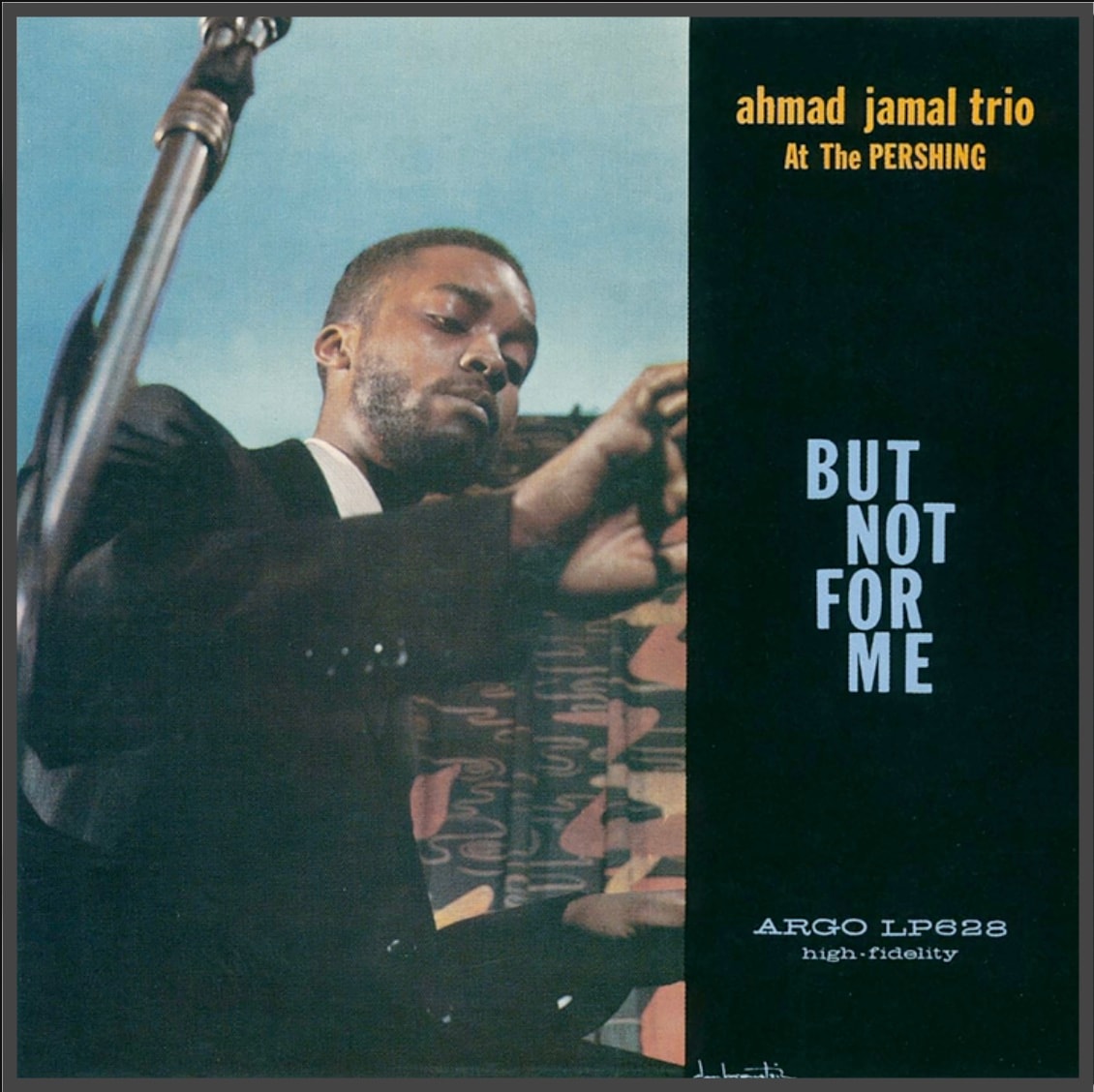 What Is Cool Jazz? (15 Iconic, Must-Hear Cool Jazz Albums) 13 At the Pershing: But Not for Me Ahmad Jamal