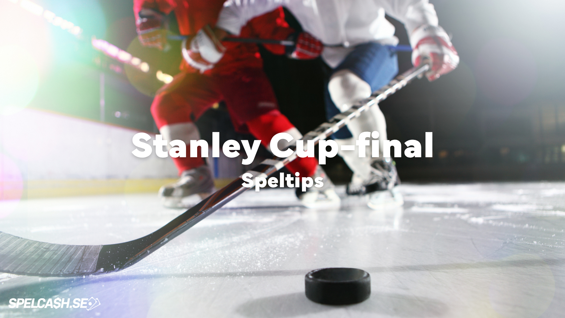 Gratis speltips från Spelcash till Stanley Cup Final