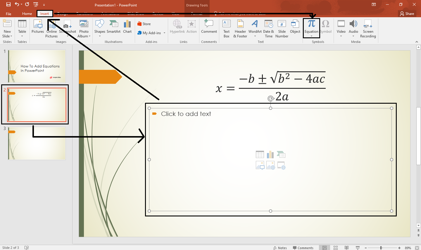 In the existing PowerPoint slide, click "Insert" tab and select "Equation" button.