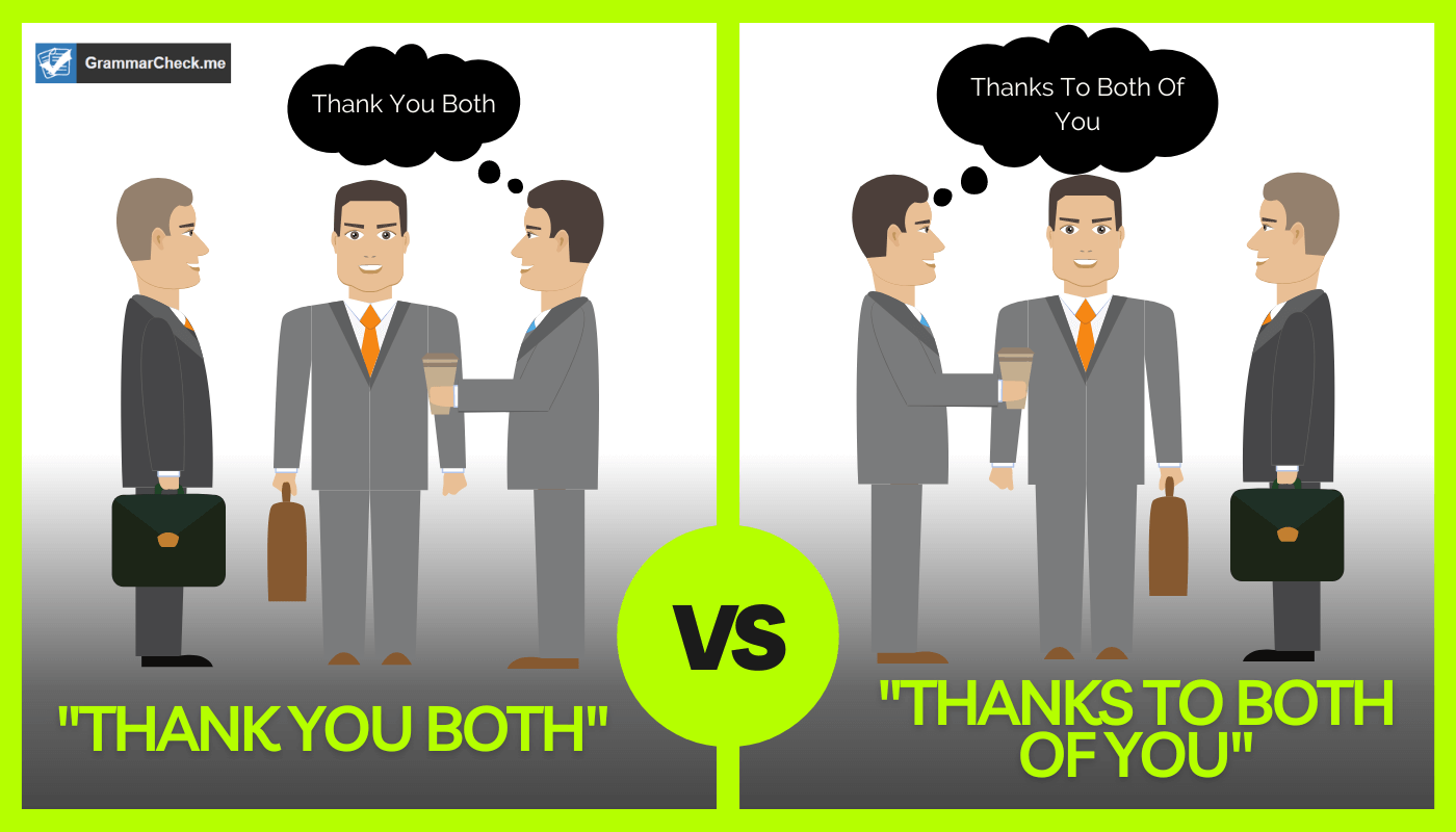 two groups of men saying Thank you both vs Thanks to both of you