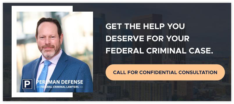 Get The Help You Deserve For Your Federal Criminal Case. 