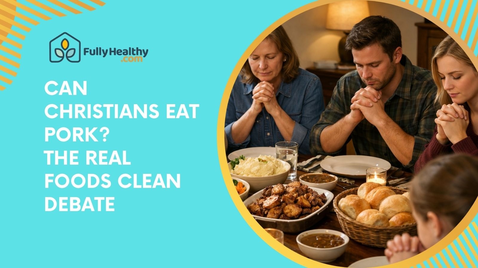 Can Christians Eat Pork? The Real Foods Clean Debate