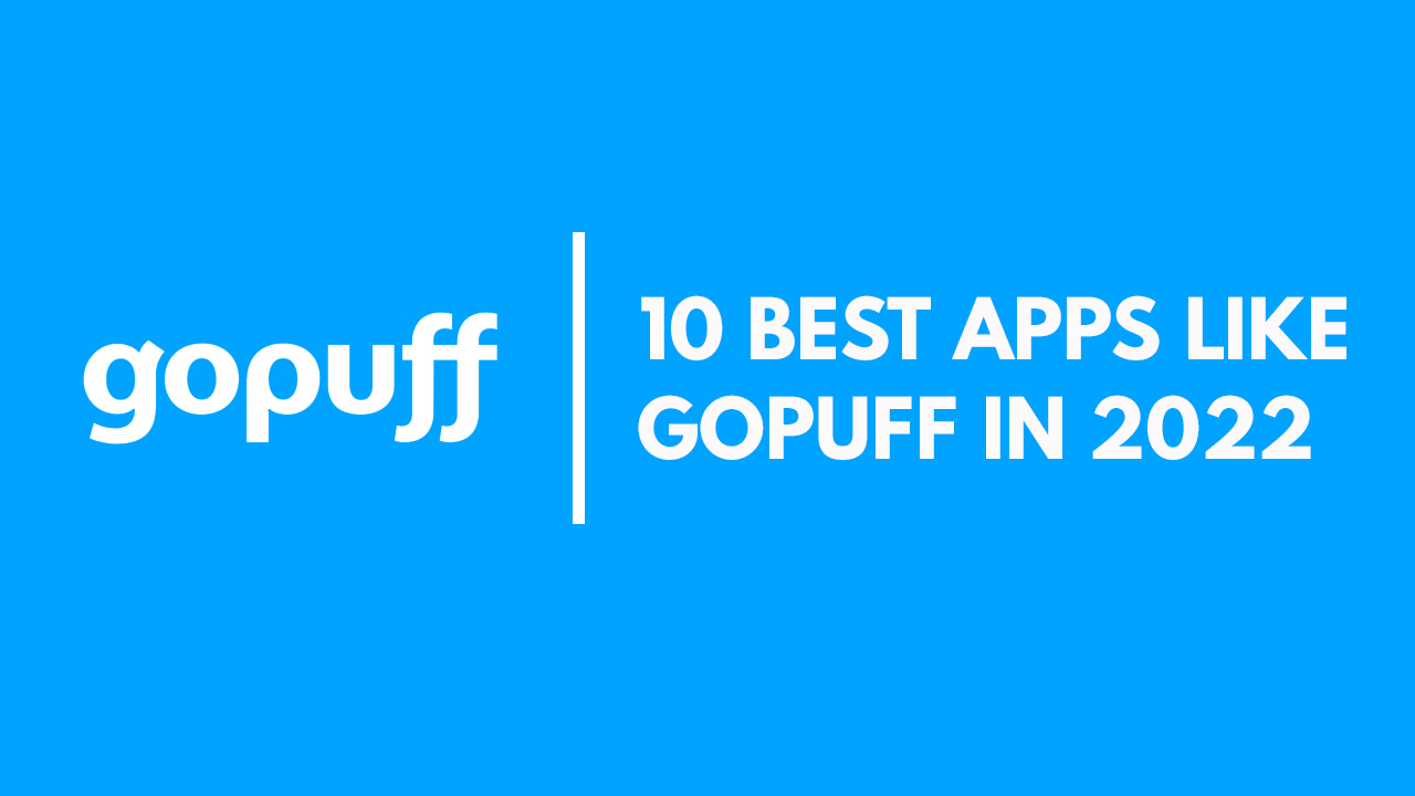 Food delivery service apps like GoPuff alternatives