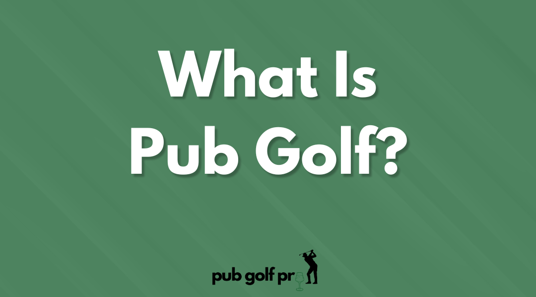 What Is Pub Golf?