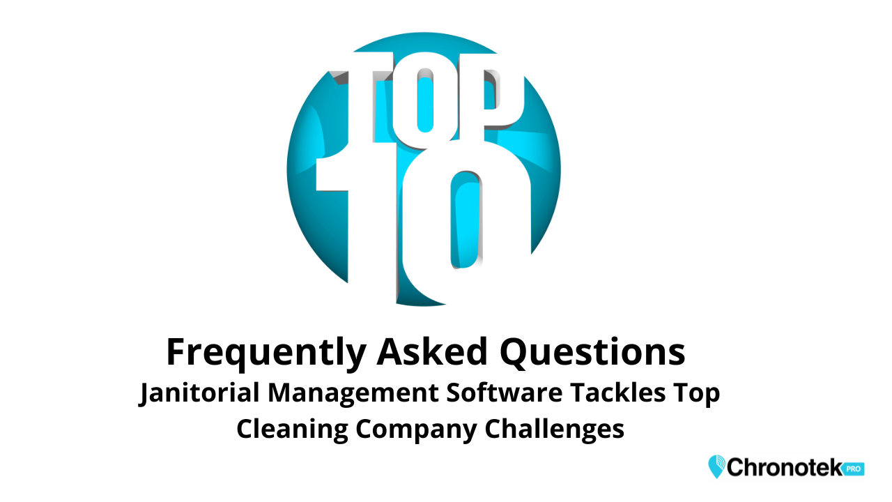 FAQs about janitorial manager software