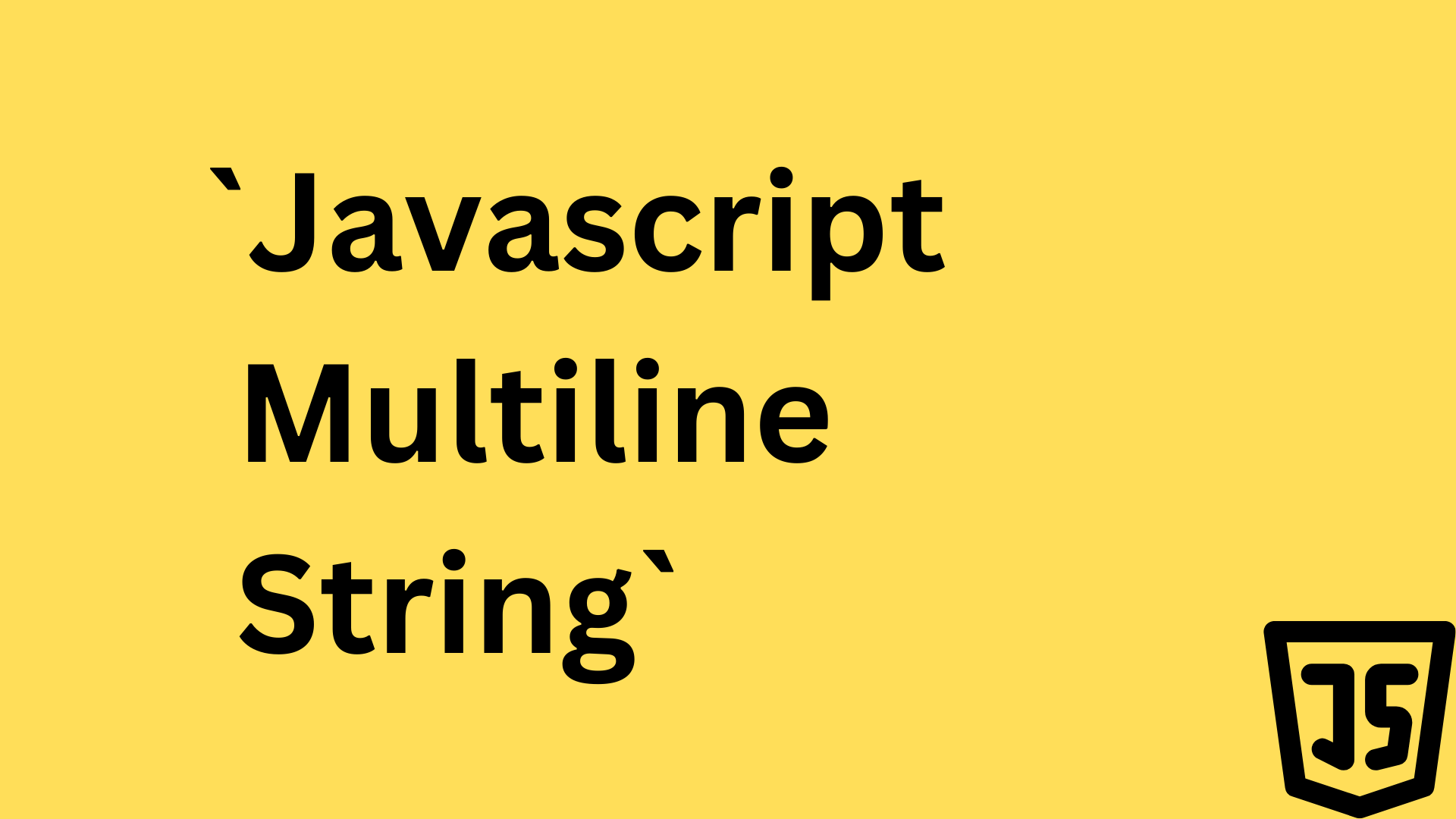 JavaScript Multiline String
